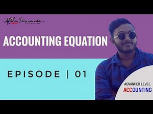 Advanced level Accounting | English medium | accounting equation | episode 01
