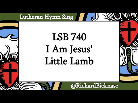 Melody Score Video: LSB 740 I Am Jesus' Little Lamb | Lutheran Hymn Sing