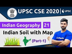 Indian Geography | Indian Soil with Maps for UPSC CSE/ IAS 2020 | Unacademy UPSC | Sumit Rathi