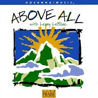 Above All by Lenny LeBlanc