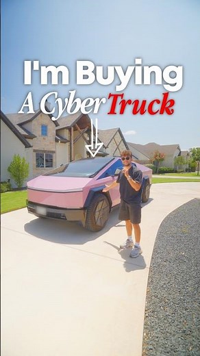 I'm Buying A CyberTruck...