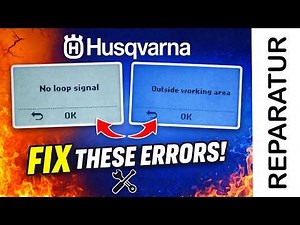 Husqvarna Mähroboter Fehler beheben - No Loop Signal & Outside Working Area erklärt!