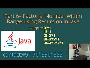 Factorial Number within Range using Recursion in Java - Part 6