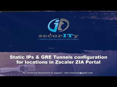 Static IP and GRE tunnel configuration on Zscaler ZIA portal