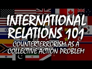 International Relations 101: Counterterrorism as a Collective Action Problem