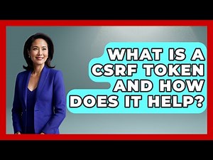 What Is A CSRF Token And How Does It Help? - Tactical Warfare Experts