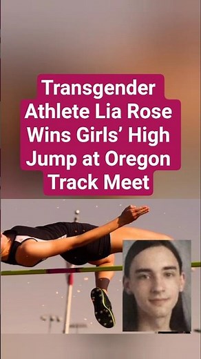 Transgender Athlete Lia Rose Wins Girls’ High Jump at Oregon Track Meet