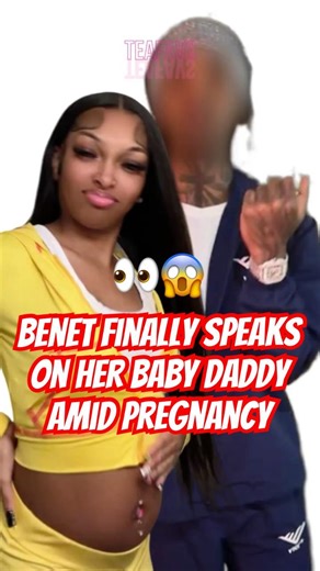 Benet Finally Speaks On Her Baby Daddy Amid Pregnancy