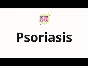 How to pronounce Psoriasis