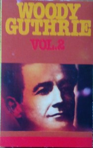 Woody Guthrie With Cisco Houston And Sonny Terry - Woody Guthrie Vol. 2