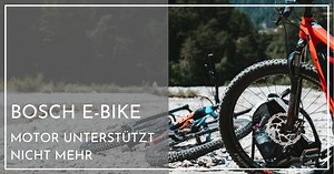 Bosch E-Bike Motor unterstützt nicht mehr - Ursache und Lösungen