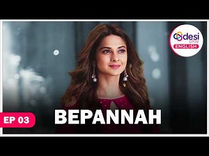 BEPANNAH (English Dubbed) | S1 - E3 | Jennifer Winget, Harshad Chopda and Namita Dubey latest series