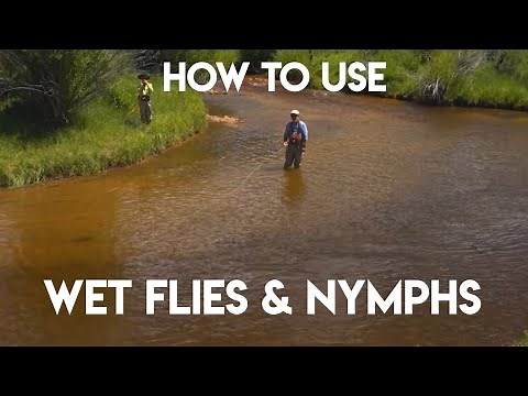 Wet Flies & Nymphs | How to Use