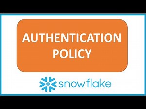 Snowflake Security: Authentication Policies