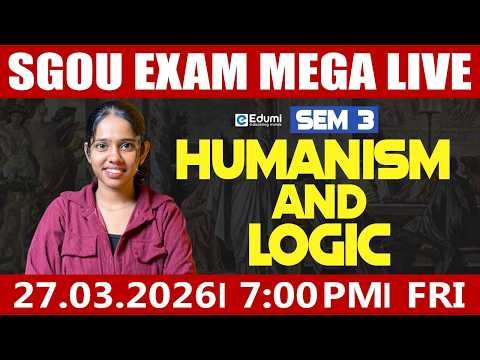 SGOU | SEM 3 |HUMANISM & LOGIC | EXAM MEGA LIVE | Edumi Degree #sgou #education #onlinelearning