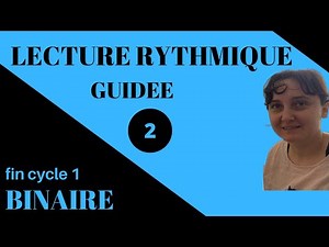 rythme, fin de premier cycle binaire leçon 2 🎹