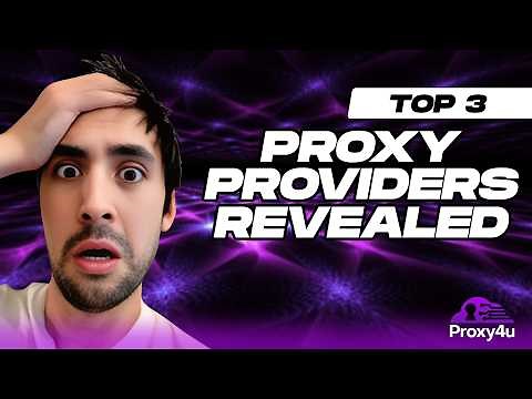 Best Proxy Provider 2026? Top 3 Proxy Providers Revealed