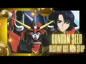 Gundam SEED / Destiny OST non stop complete