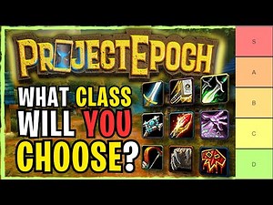 Project Epoch Leveling Tier List – Solo & Group Class Rankings