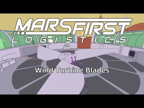 Mars First Logistics: Wind Turbine Blades