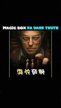 Magic box ka dark truth 😱