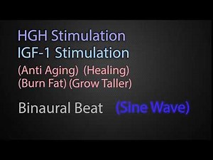 Human Growth hormone & IGF1 Stimulation through binaural beats