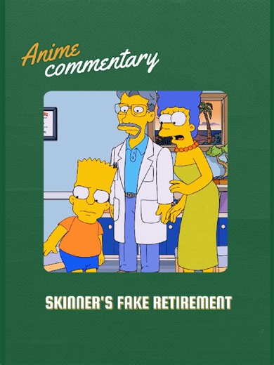 Skinner's Fake Retirement in The Simpsons