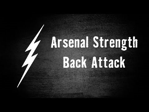 How-To: Back Attack from Arsenal Strength
