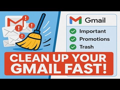 How to Clean Up Your Gmail FAST – Delete Clutter & Organize Inbox in Minutes!