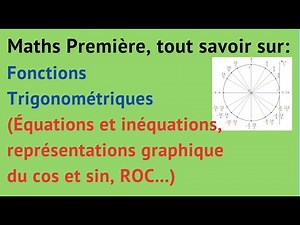 Fonctions Trigonométriques - Tout savoir sur la trigo - Cours de maths Première