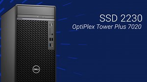 How to Replace the SSD 2230 on OptiPlex Tower Plus 7020