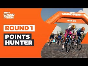 Zwift Grand Prix // Round 1 Points Hunter