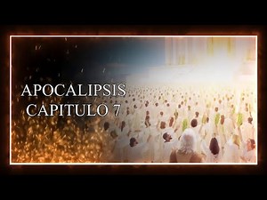 Apocalipsis Capítulo 7 - Los 144 mil Sellados y la Gran Multitud