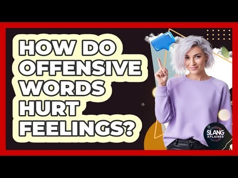 How Do Offensive Words Hurt Feelings?