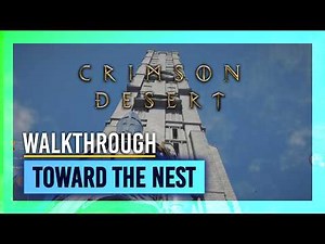 Toward The Nest | Puzzle Solutions & Full Walkthrough | Crimson Desert