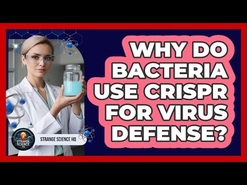 Why Do Bacteria Use CRISPR For Virus Defense?