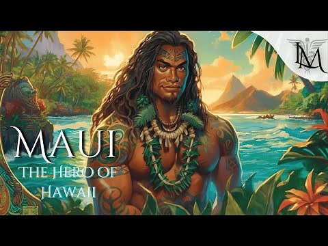 Maui, The Legendary Hero of Hawaii (Polynesian mythology)