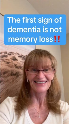 Memory Loss is Not The First Sign of Dementia