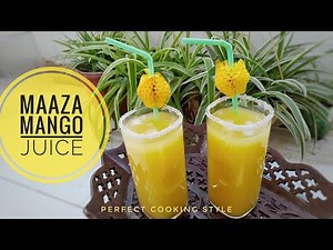 Maaza Mango Juice | माज़ा मैंगो ज्यूस | Perfect Cooking Style