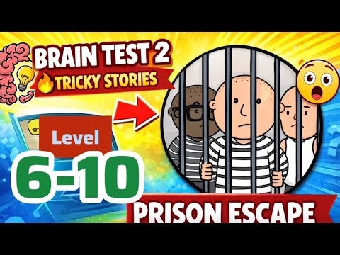 Prison escape Brain Test 2 All Levels 6-10 Solution Walkthrough