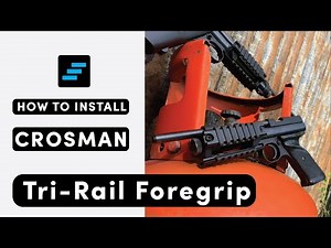 INSTALLATION Guide | Tri-Rail Foregrip for Crosman 2240 2250