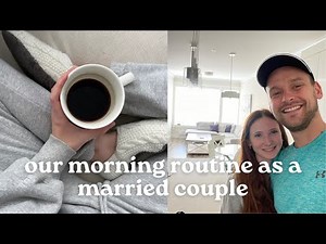 newlywed couple morning routine | *realistic* married morning routines