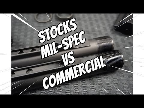 Stocks Mil Spec vs Comm