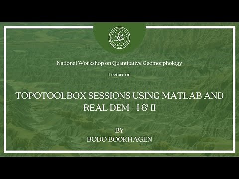 Topotoolbox sessions using Matlab and real DEM - Part 1 & 2 | Bodo Bookhagen