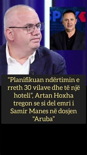Artan Hoxha tregon se si del emri i Samir Manes në dosjen "Aruba”
