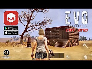 Project EVO - Open World Survival | CBT2 Gameplay (Android/IOS) - Mission EVO - TapTap