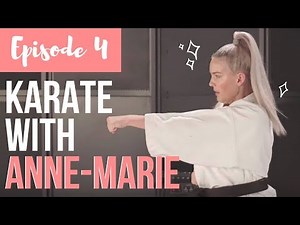 KARATE with Anne-Marie Episode 4