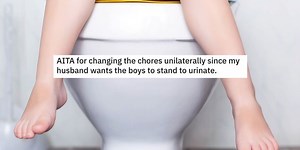 Mom refuses to clean the bathroom after her husband tells their sons to pee standing up