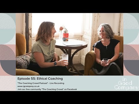 Episode 55 Ethical Coaching