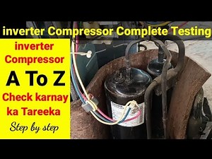 inverter Ac compressor testing|inverter compressor testing|inverter compressor kesay check karty hai